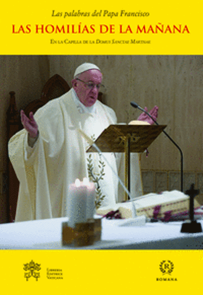 Imagen de Las homilías de la mañana. En la Capilla de la Domus Sanctae Marthae Vol. 9