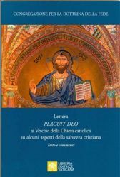 Picture of Lettera Placuit Deo ai Vescovi della Chiesa Cattolica su alcuni aspetti della salvezza cristiana Testo e Commenti