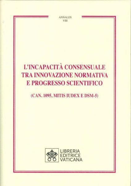 Picture of L' incapacità consensuale tra innovazione normativa e progresso scientifico (Can. 1095, Mitis Iudex e DSM-5)
