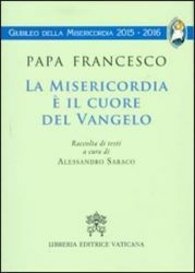 Picture of La Misericordia è il Cuore del Vangelo raccolta di testi a cura di Alessandro Saraco