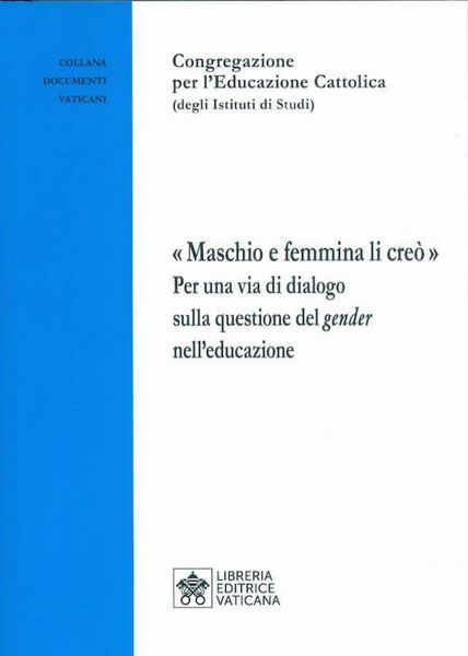 Picture of Maschio e Femmina li creò Per una via di dialogo sulla questione del gender nell' educazione