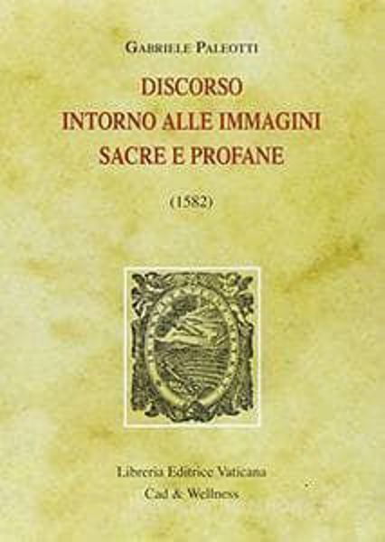 Picture of Discorso intorno alle immagini sacre e profane (1582)