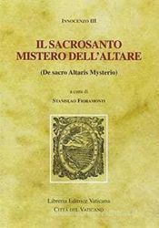 Immagine di Innocenzo III Il sacrosanto mistero dell' altare De Sacro Altaris Mysterio
