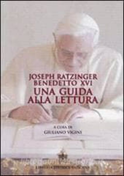 Imagen de Joseph Ratzinger Papa Benedetto XVI Una guida alla lettura