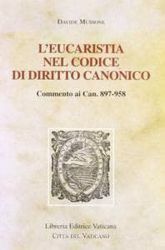 Immagine di L' Eucaristia nel Codice di Diritto Canonico Davide Mussone Monumenta Studia Instrumenta Liturgica
