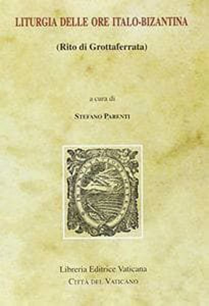Imagen de Liturgia delle Ore italo-bizantina Rito di Grottaferrata