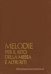 Picture of Melodie per il rito della Messa ed altri riti. Sussidio musicale per il canto dei ministri in dialogo con l' assemblea + cassetta