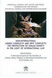 Immagine di Non-international armed conflicts and new conflicts: the protection of human dignity in the light of international law - the responsability to protect: moral and legal perspectives. 2 Volumes' Box Set