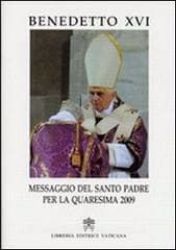 Picture of Benedetto XVI Messaggio del Santo Padre per la Quaresima 2009