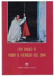 Imagen de Con Paolo VI verso il Giubileo del Duemila. Catechesi nell’Anno Santo 1975