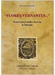 Picture of Flores vernantes Trent' anni di studi e ricerche in liturgia