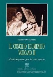 Immagine di Il Concilio Vaticano II. Contrappunto per la sua storia. I ristampa 2005 Agostino Marchetto