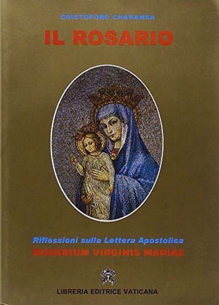 Imagen de Il Rosario. Riflessione sulla Lettera Apostolica Rosarium Virginis Mariae di Giovanni Paolo II