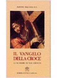 Imagen de Il Vangelo della Croce 12 schemi di Via Crucis L.C. Antonio Izquierdo