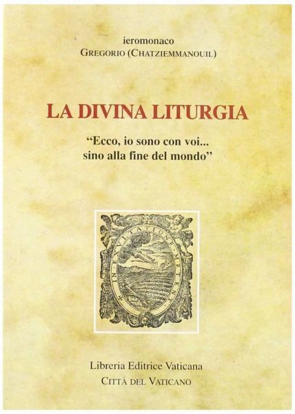 Immagine di La divina liturgia. Ecco, io sono con voi ... sino alla fine del mondo