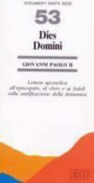 Picture of Dies Domini. Lettera apostolica sulla santificazione della Domenica. 31 maggio 1998