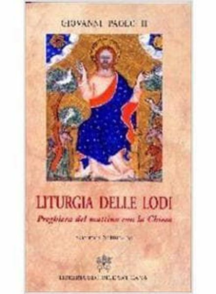 Picture of Liturgia delle Lodi. Commenti. Preghiera del mattino con la Chiesa. Seconda Settimana