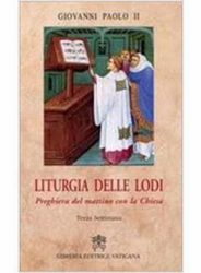 Picture of Liturgia delle Lodi. Preghiera del mattino con la Chiesa. Terza Settimana