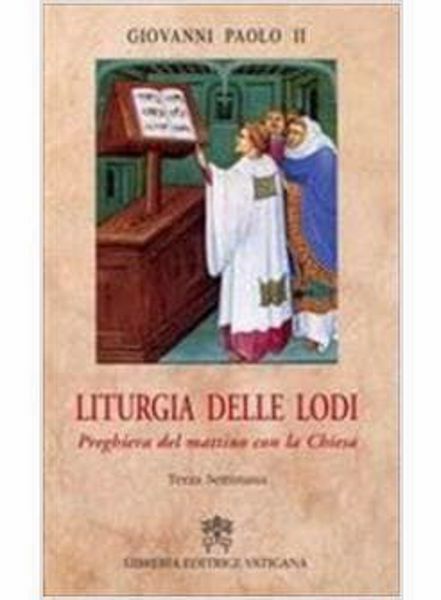 Picture of Liturgia delle Lodi. Preghiera del mattino con la Chiesa. Terza Settimana
