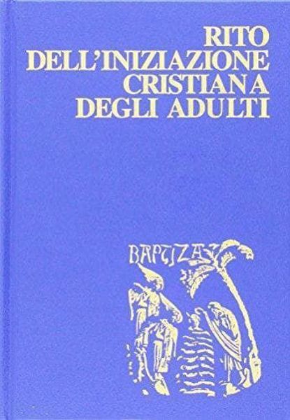 Imagen de Rito dell' iniziazione cristiana degli adulti. Ristampa aggiornata 2008 Rituale Romano