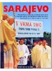 Immagine di Sarajevo. Giovanni Paolo II nella città simbolo del nostro secolo Pope John Paul II in the City that symbolizes our century. Jean-Paul II dans la ville symbole de notre siècle