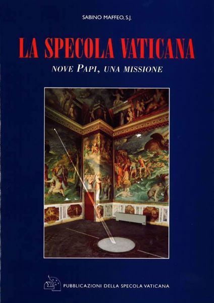 Imagen de La Specola Vaticana Nove Papi una Missione Sabino Maffeo