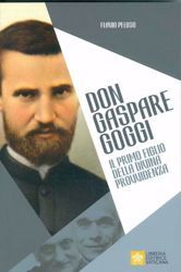 Picture of Don Gaspare Goggi. Il Primo figlio della Divina Provvidenza Flavio Peloso