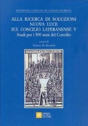 Imagen de Alla ricerca di soluzioni. Nuova luce sul Concilio Lateranense V. Studi per i 500 anni del Concilio Nelson H. Minnich