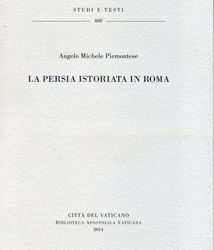 Picture of La Persia istoriata in Roma Angelo Michele Piemontese