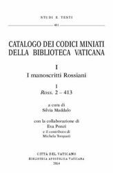 Picture of Catalogo dei Codici miniati della Biblioteca Apostolica Vaticana - Volume 1: I manoscritti Rossiani Silvia Maddalo, Eva Ponzi, Michela Torquati