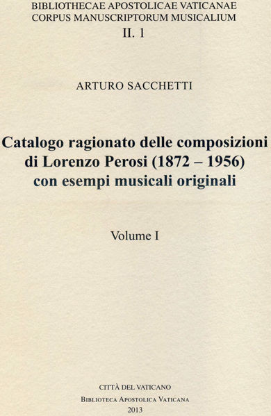Immagine di Catalogo ragionato delle composizioni di Lorenzo Perosi (1872-1956) con esempi musicali originali 4 volumi Arturo Sacchetti