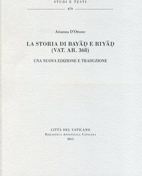 Picture of La storia di Bayad e Riyad. Una nuova edizione e traduzione Arianna D'Ottone