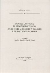 Imagen de Dentro l' officina di Giovanni Boccaccio. Studi sugli autografi in volgare e su Boccaccio dantista Sandro Bertelli, Davide Cappi
