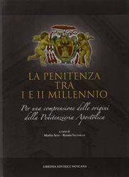 Picture of La Penitenza tra I e II Millennio. Comprensione e origini Manlio Sodi, Renata Salvarani, Penitenzieria Apostolica