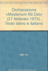 Immagine di Dichiarazione Mysterium Filii Dei (21 febbraio 1972). Testo latino e italiano. Commenti Congregazione per la Dottrina della Fede