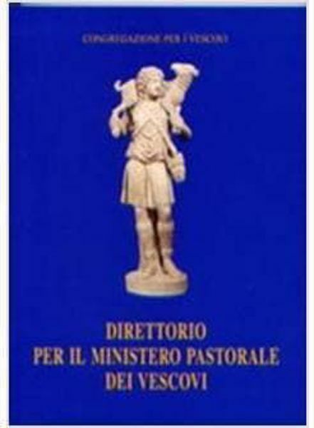 Imagen de Direttorio per il Ministero Pastorale dei Vescovi. Apostolorum successores Congregazione per i Vescovi