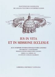 Picture of Ius in vita et in missione Ecclesiae. Atti del Simposio internazionale di Diritto Canonico (19-24 aprile 1994) Pontificio Consiglio per i Testi Legislativi