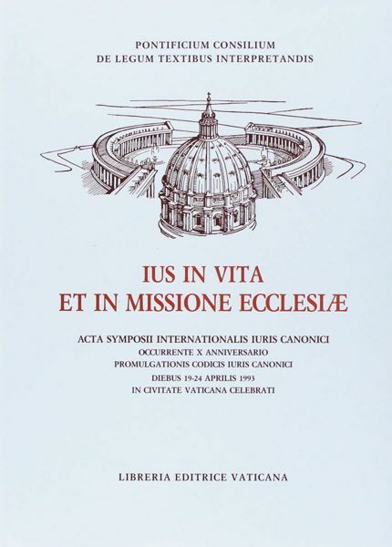 Imagen de Ius in vita et in missione Ecclesiae. Atti del Simposio internazionale di Diritto Canonico (19-24 aprile 1994) Pontificio Consiglio per i Testi Legislativi