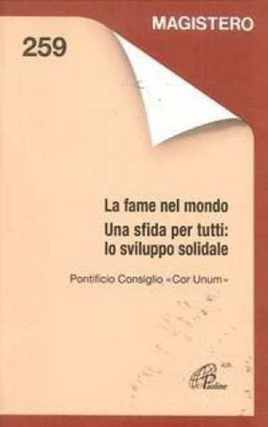 Imagen de La fame nel mondo. Una sfida per tutti: lo sviluppo solidale. 4 ottobre 1996 Pontificio Consiglio " Cor Unum "