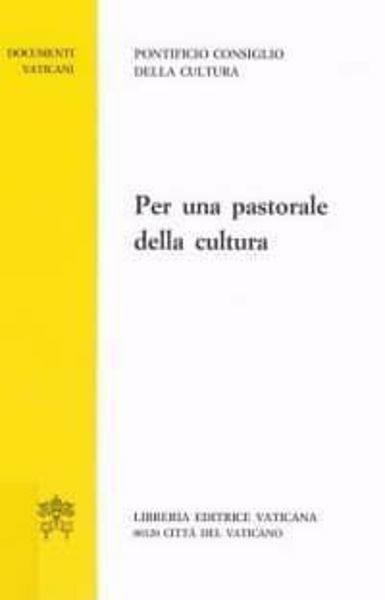 Imagen de Per una pastorale della cultura. 23 maggio 1999 Pontificio Consiglio della Cultura