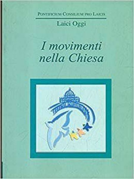 Immagine di I movimenti nella Chiesa. Congresso mondiale dei movimenti ecclesiali (27-29 maggio 1998) Pontificio Consiglio per i Laici