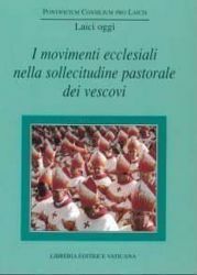 Picture of I movimenti ecclesiali nella sollecitudine pastorale dei Vescovi. Seminario di Studio 16-18 giugno 1999 Pontificio Consiglio per i Laici