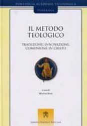 Immagine di Il metodo teologico. Tradizione, innovazione, comunione in Cristo Manlio Sodi, Pontificia Accademia di Teologia