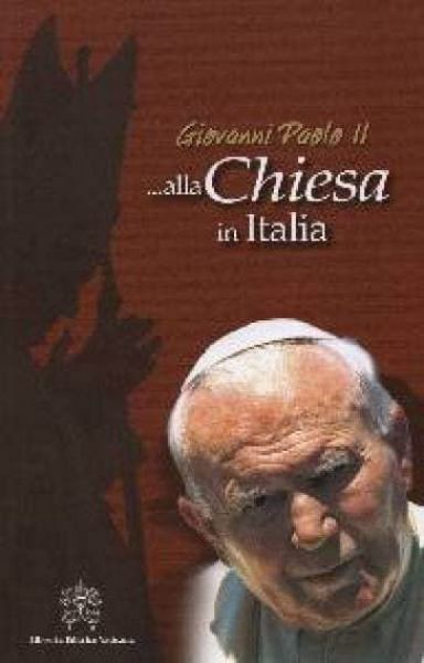Immagine di Alla Chiesa in Italia. Discorsi alla Conferenza Episcopale Italiana e in occasione di eventi ecclesiali 1992-2004 Papa Giovanni Paolo II CEI Conferenza Episcopale Italiana