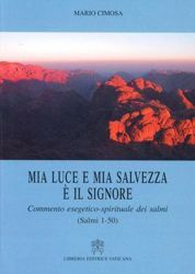 Picture of Mia luce e mia salvezza è il Signore. Commento esegetico-spirituale dei Salmi. Volume 1 Salmi 1-50 Mario Cimosa