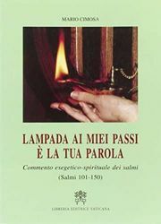 Immagine di Lampada ai miei passi è la tua parola. Commento esegetico-spirituale dei Salmi. Volume 3 Salmi 101-150 Mario Cimosa