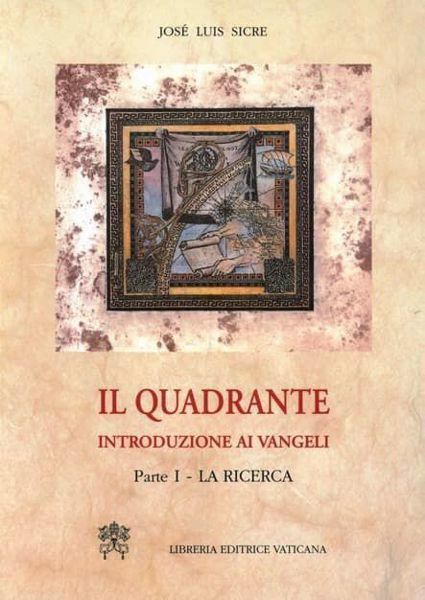 Immagine di Il quadrante. Introduzione ai Vangeli. Parte 1: La ricerca José Luis Sicre