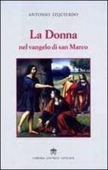 Picture of La Donna nel Vangelo di Marco Antonio Izquierdo