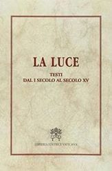Picture of La Luce. Testi dal dal I secolo al secolo V Libreria Editrice Vaticana