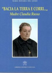Picture of Bacia la terra e corri.... Madre Claudia Russo Maria Rosaria Del Genio